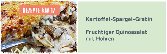 Rezept KW 17 Kartoffel-Spargel-Gratin, Fruchtiger Quinoasalat mit Möhren