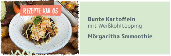 Rezept KW05 Bunte kartoffeln mit weißkohltopping, Mörgaritha Smoothie