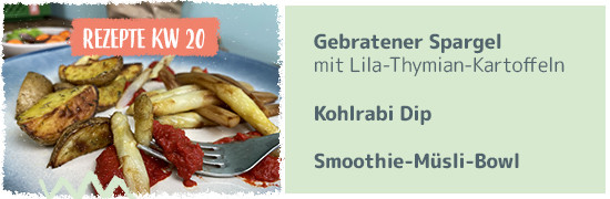 Rezept KW 20 Gebratener Spargel lila Möhrenmus, Thymiankartoffeln, Kohlrabi Dip, Smoothie-Müsli Bowl